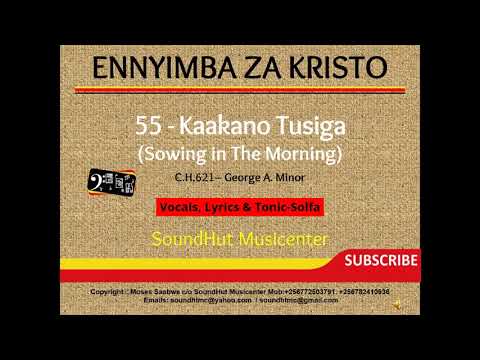 55 Kakano Tusiga Ensigo za Yesu - Sowing in the Morning