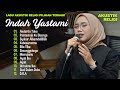 Indah Yastami Andai Ku Tahu Pantaskah Ku Di Surga Lagu Akustik Religi Terbaik Full Album