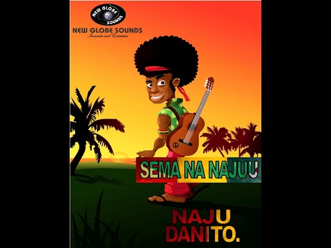 SEMA NA NAJUU   NAJU DANITO