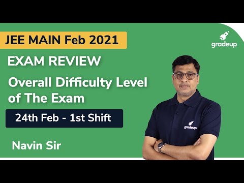 JEE Main 2021 Paper Difficulty Level | Exam Review | JEE Main Student Reaction | 24th Feb Shift 1 Video