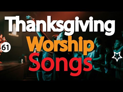 Thanksgiving Worship Songs | Gospel Songs for Thanksgiving and Praise | @DJLifa | @totalsurrender61