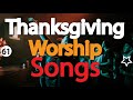 Thanksgiving Worship Songs Gospel Songs For Thanksgiving And Praise DJLifa Totalsurrender61
