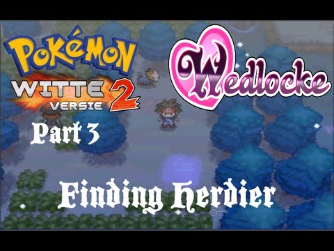 Pokemon White 2 Wedlocke Part 3: Finding Herdier