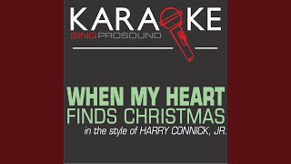 When My Heart Finds Christmas (In the Style of Harry Connick Jr.) (Karaoke with Background Vocal)