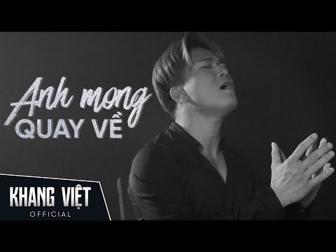 Anh mong quay về - Khang Việt