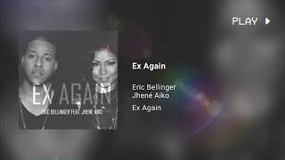 Eric Bellinger - Ex Again ft. Jhené Aiko (432Hz)