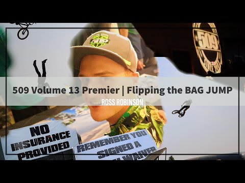 509 Volume 13 Premiere | Flipping the BAG JUMP!