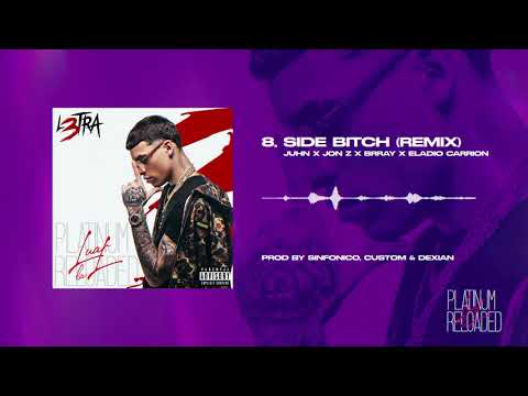 SIDE B**%H (Rmx) Luar La L ft. @JuhnTV @JonZmenTV @brray @EladioCarrion L3TRA PLATINUM RELOADED 💿