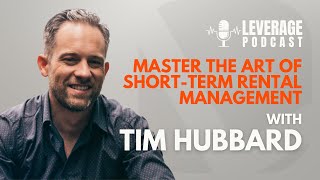 Master Short-Term Rental Management with Tim Hubbard of Midtown Stays