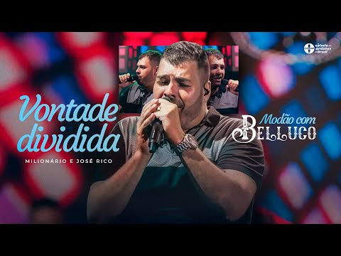 Modão com Belluco - Vontade Dividida (Milionário e José Rico)