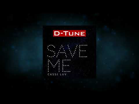 D-Tune - Save Me (feat. Cassi Luv)