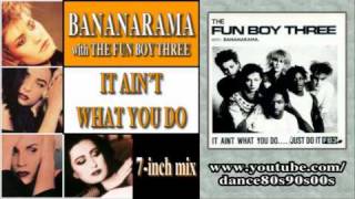 BANANARAMA with THE FUN BOY THREE - It Ain't What You Do (7-inch mix)