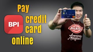 PAY BPI CREDIT CARD VIA BPI ONLINE OR APP (2023)｜Paano Magbayad Ng BPI Credit Card?