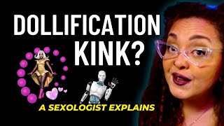 Dollification vs. Bimbofication - A Sexologist Explains