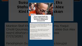 Eks Stafsus Menag Gus Alex Ditahan KPK Terkait Korupsi Kuota Haji, Susul Yaqut Lebaran di Tahanan
