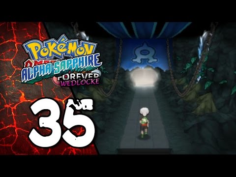 Pokemon Omega Ruby Forever Wedlocke - Ep 35: Alpha Sapphire?