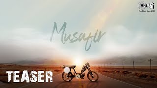 Musafir - Teaser | Prerna V Arora | Aishwarya Rajinikanth | Ankit Tiwari | Kunaal Vermaa