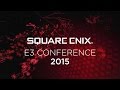 SQUARE ENIX E3 Conference 2015 - YouTube