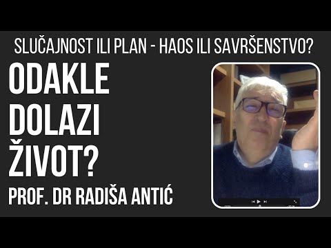 Odakle Dolazi Život? prof. dr Radiša Antić