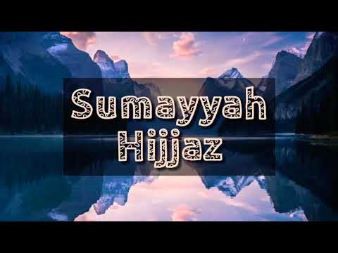 Hijjaz - Sumayyah (Lyric Video)