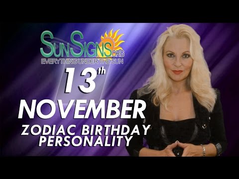 November 13th Zodiac Horoscope Birthday Personality - Scorpio - Part 2