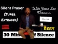 Silent Prayer Super Extended 30 Minutes Of Silence Best