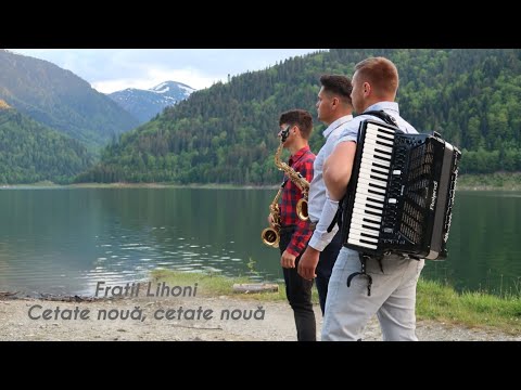 Fratii Lihoni  || Cetate nouă, cetate noua || 2024 - Cantare veche