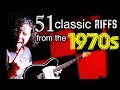 51 Classic GUITAR Riffs From The 1970's