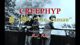 CreepHyp / Yu, sansan (sub. español/romaji)