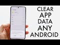 How To Clear App Data On ANY Android 2022