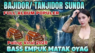 Download lagu BAJIDOR TANJIDOR SUNDA | ALBUM BAJIDOR POPULER VIRAL 2025 | BASS EMPUK MATAK OYAG mp3