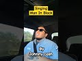 Singing Man In Black By Johnny Cash while driving #johnnycash #maninblack #cover  #countrymusic