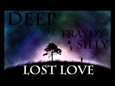 Deep ft Traydy Silly - Lost love (Mixtape: Dilema 2013)