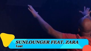 Sunlounger Feat. Zara – Lost