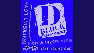 Tracksuit Love (D Block Europe Remix)