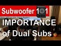 The IMPORTANCE Of DUAL Multiple SUBWOOFERS In Home Theater Benefits And A Real World Example