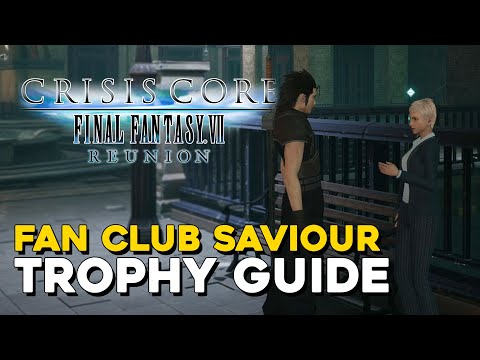Crisis Core Final Fantasy 7 Reunion Fan Club Saviour Trophy Guide