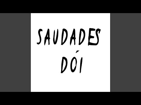 Saudades Dói