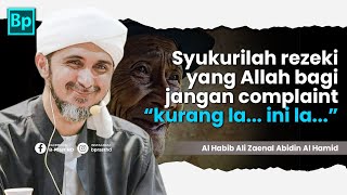 Download lagu Jangan Complaint Rezeki Kepada Allah, Tak Baik | Habib Ali Zaenal Abidin Al  Hamid mp3