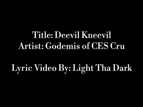 Godemis of CES Cru - Deevil Kneevil  (Lyric Video)