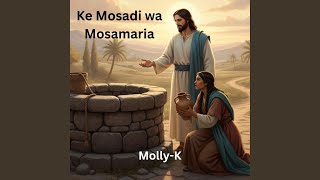 Download lagu Ke Mosadi wa Mosamaria mp3