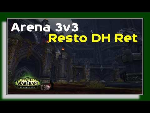 WoW Legion 7.1.5 PVP Arena 3v3 - Resto Druid DH Ret Pala - Few Fast Games