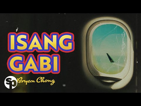 Bryan Chong - 'Isang Gabi' Official Lyrics Video