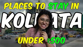 Best Places To Stay In Kolkata Under ₹500 !!