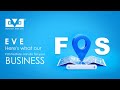 EVE FOS can do for your business