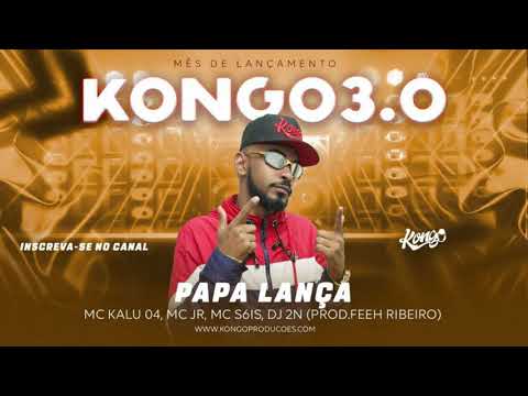 Papa lança - MC Kalu 04, MC JR, MC S6 DJ 2N (Prod. DJ Feeh Ribeiro)