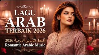 Download lagu Lagu Arab Paling Enak Didengar 2026 | Arabic Hits | أفضل الأغاني العربية mp3