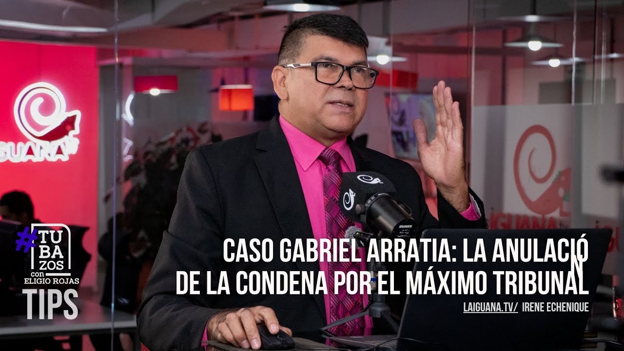 Caso Gabriel Arratia: La anulación de la condena por el máximo tribunal
