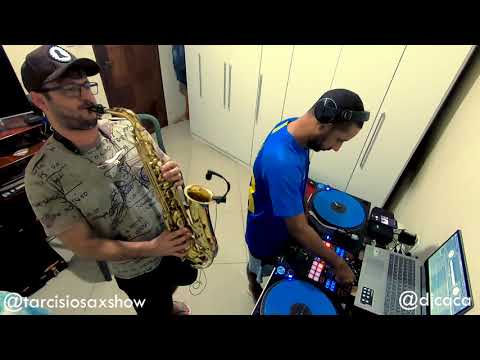 TARCISIO SAX SHOW E DJ CACÁ