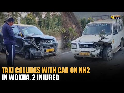 TAXI COLLIDES WITH CAR ON NH2 IN WOKHA, 2 INJURED